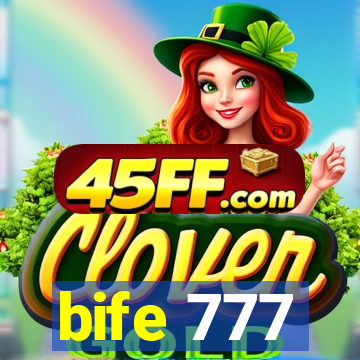 bife 777